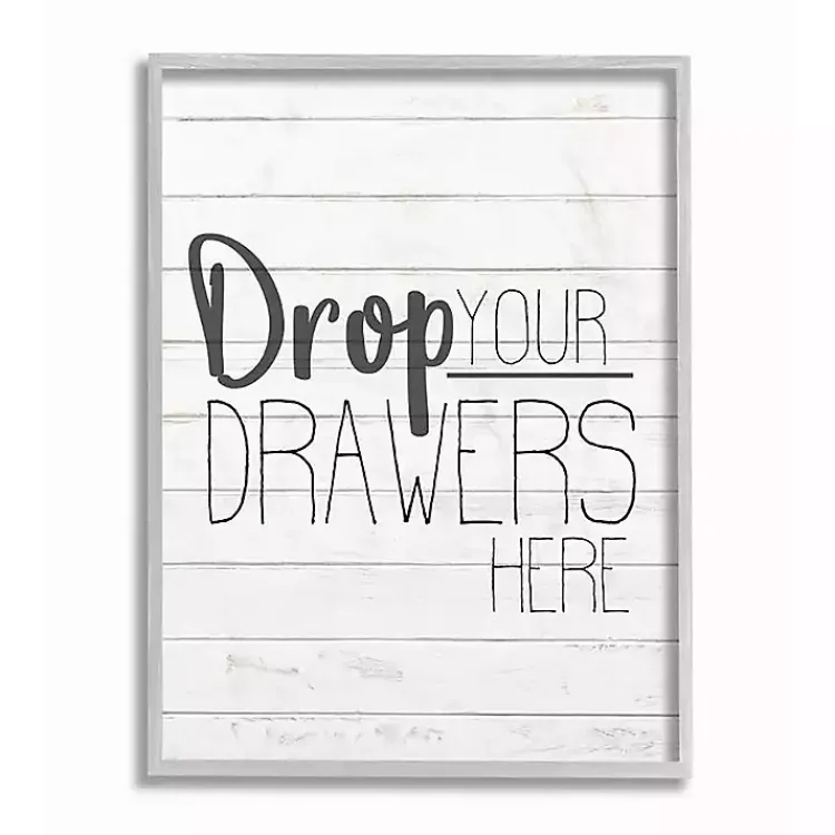 Wall Quotes & Signs-Kirklands Home Drop Your Drawers Here Framed Wall Plaque White