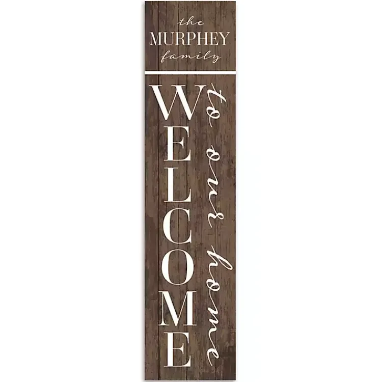 Garden Decor-Kirklands Home Welcome to Our Home Personalized Porch Board Brown